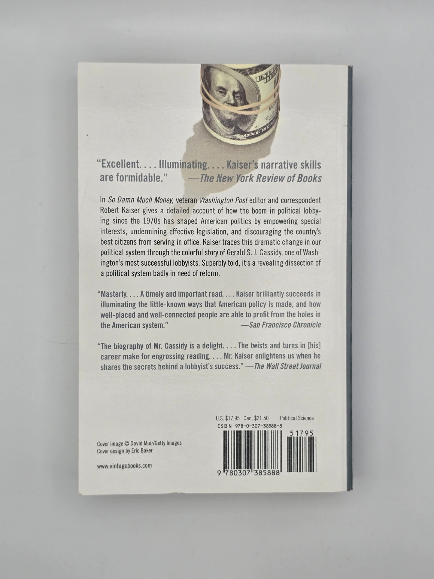 So Damn Much Money The Triumph of Lobbying & the Corrosion of American Goverment