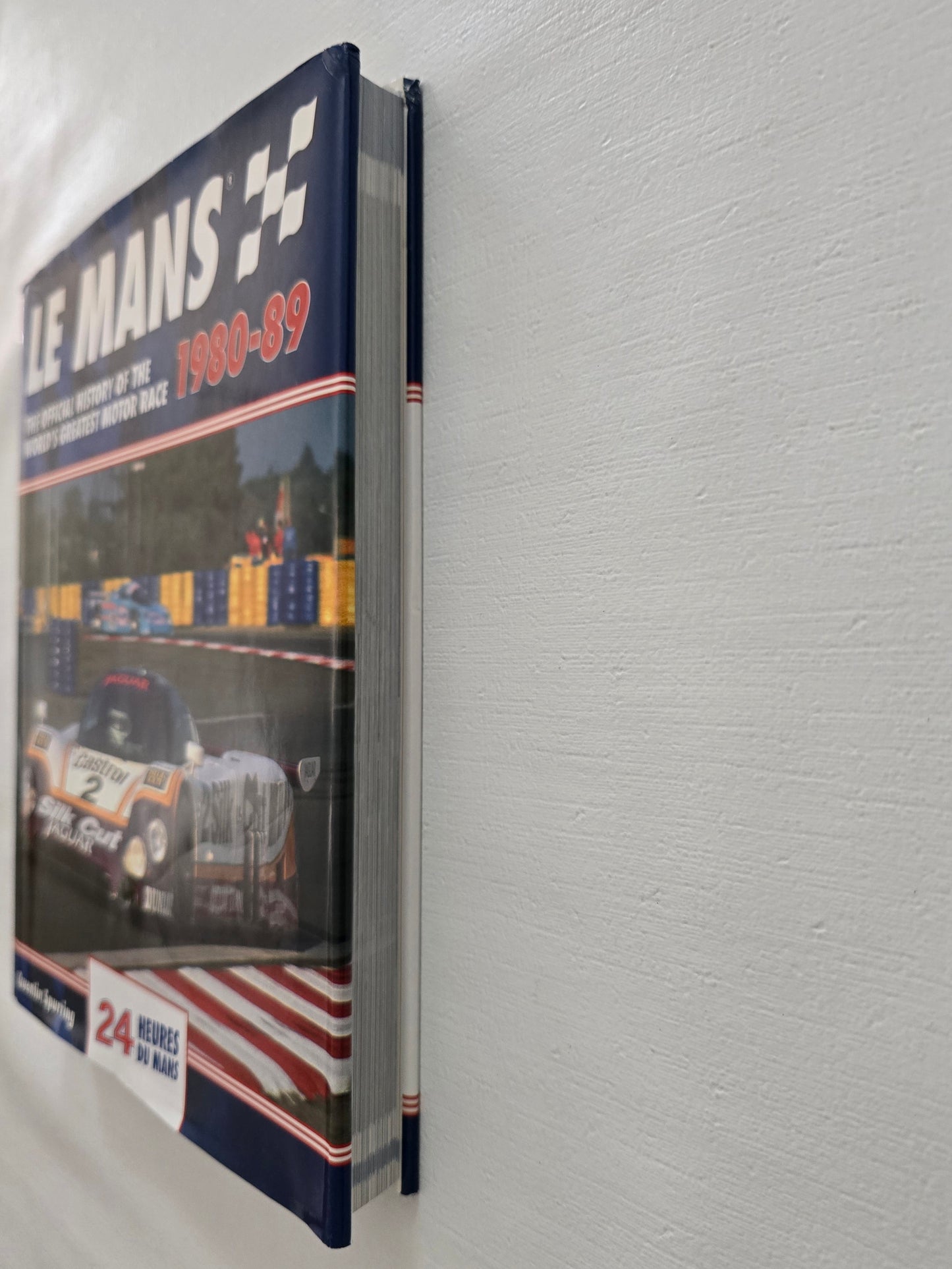 LE MANS. The Official History of the World's Greatest Motor Race 1980-89. 24 HEURES DE MANS.