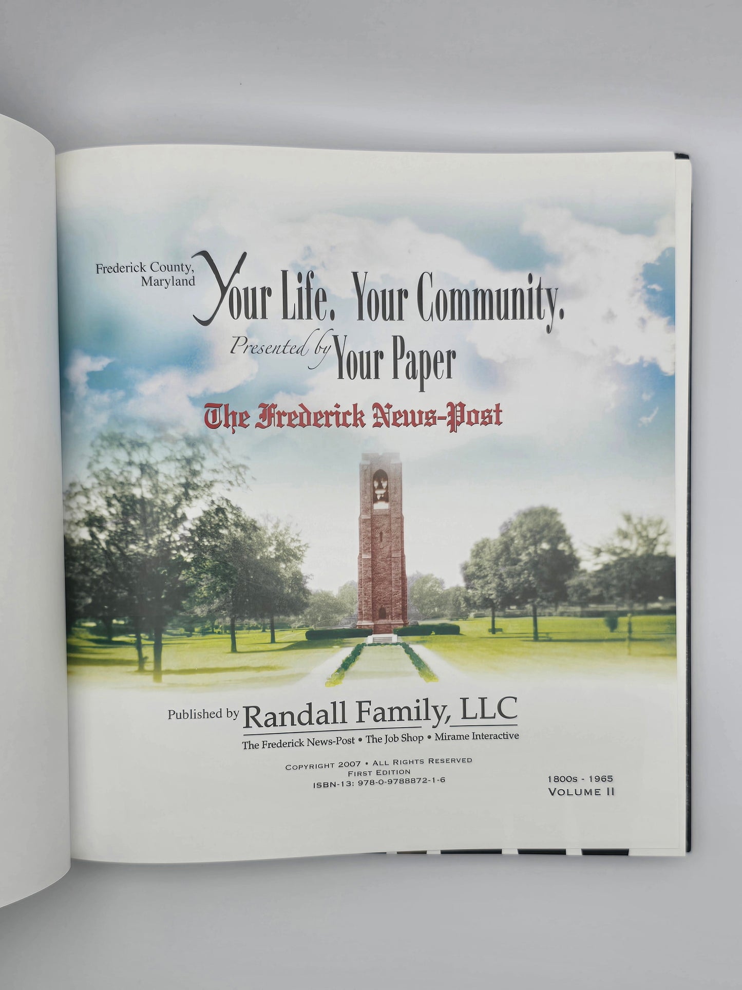 YOUR LIFE. YOUR COMMUNITY. FREDERICK By Frederick News-Post. 1800S-1965 Volume ll.