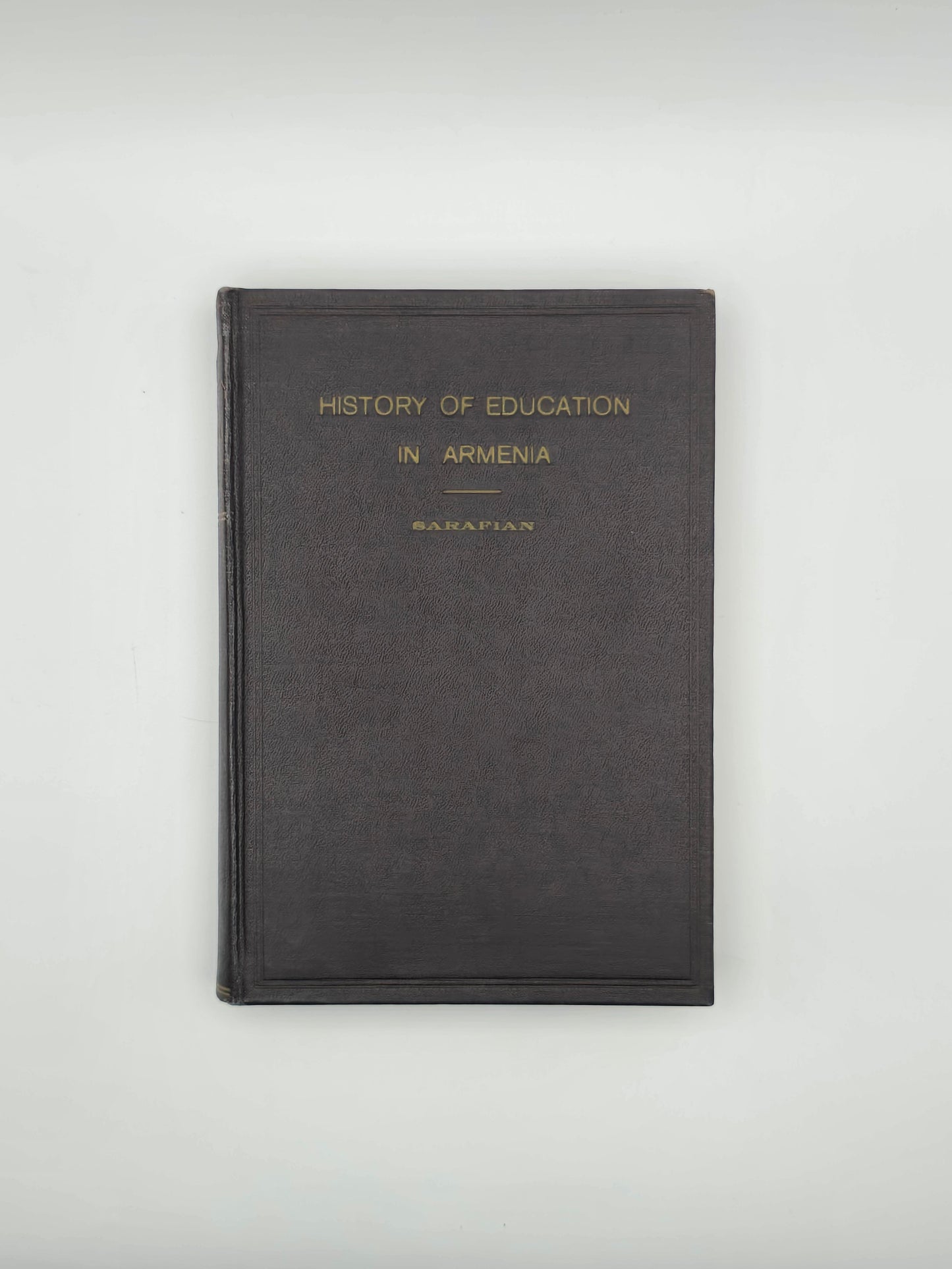 History Of Education In Armenia By Kevork A. Sarafian PH.D |Printed In USA 1930.
