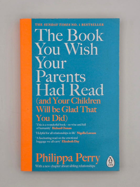The Book You Wish Your Parents Had Read By Philippa Perry NEW Paperback 2020