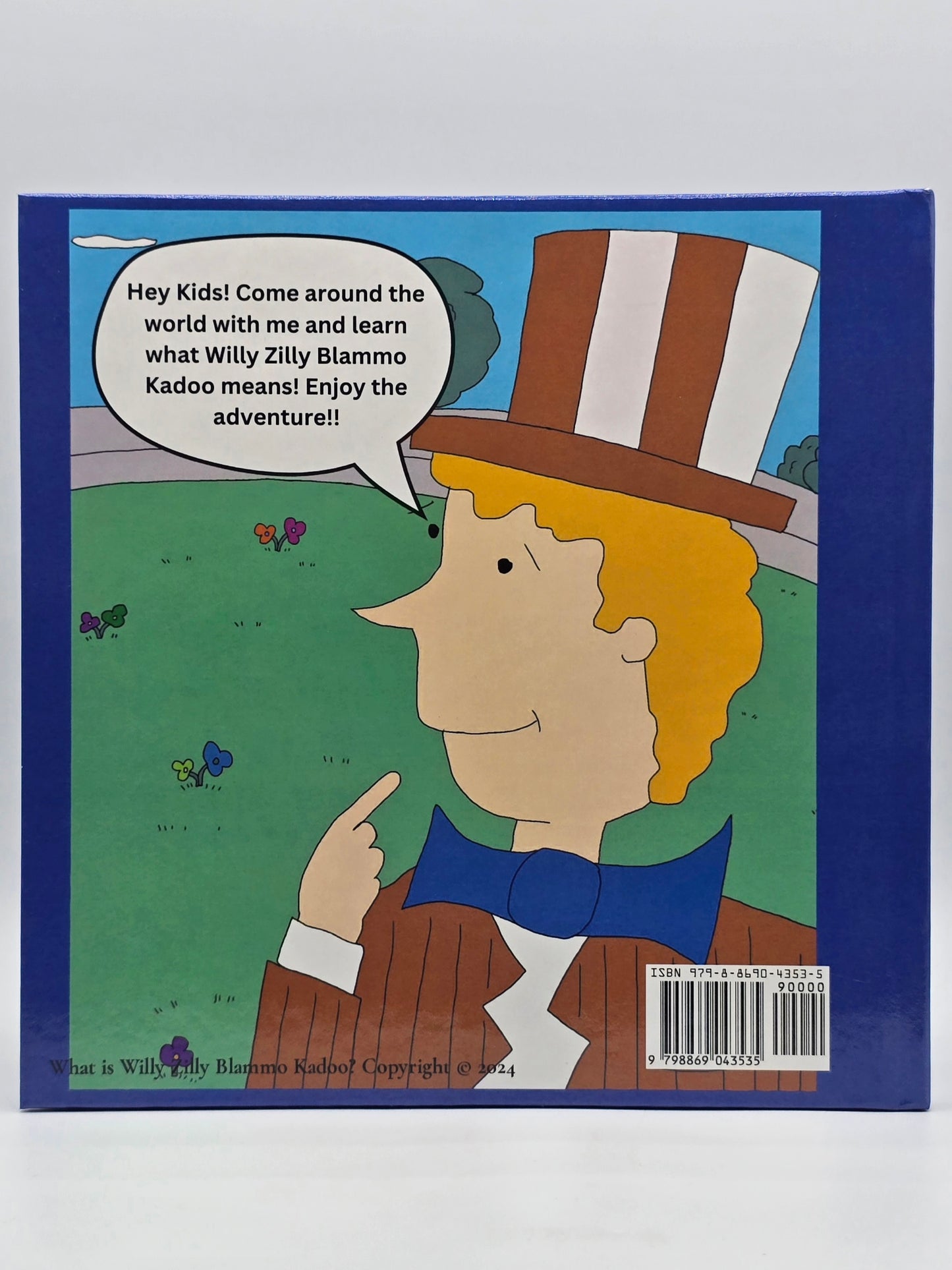 What Is Willy Zilly Blammo Kadoo!? By M. E. Champey