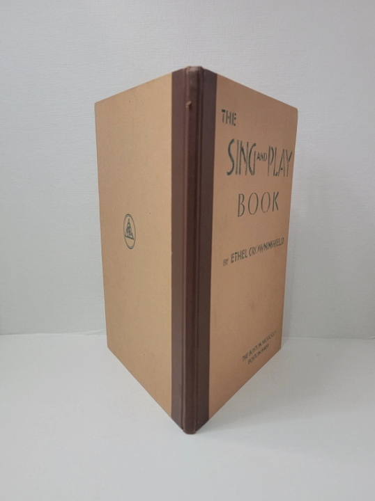 The SING And PLAY BOOK By ETHEL CROWNINSHIELD The BOSTON MUSIC CO. 9449, Published in1938