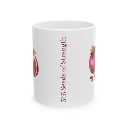 Pomegranate Cup with 365 Seeds of Strength Slogan Ceramic Mug (11oz, 15oz)