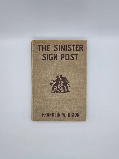 Hardy Boys Edition Of The Sinister Sign Post By Franklin W. Dixon. Vintage Hardcover Book. New York, 1936.