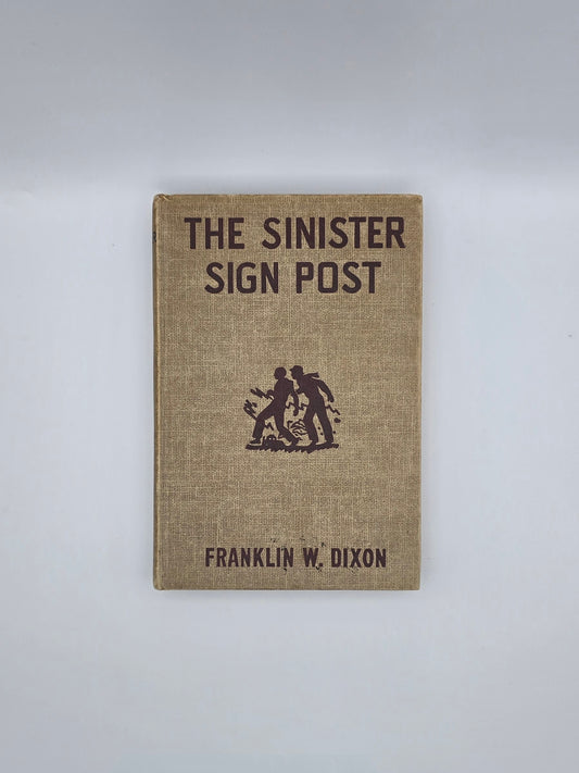 Hardy Boys Edition Of The Sinister Sign Post By Franklin W. Dixon. Vintage Hardcover Book. New York, 1936.