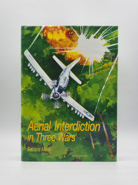 Book cover of 'Aerial Interdiction in Three Wars' with an airplane and explosions on a green background.