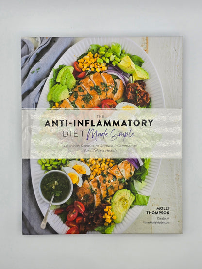 The Anti-Inflammatory Diet Made Simple by Molly Thompson
