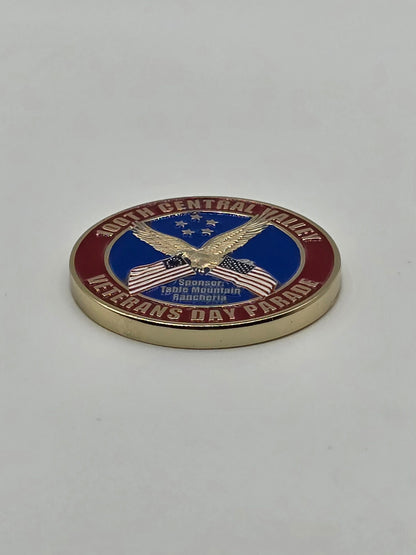 Coin is a commemorative related to the 100TH Central Valley Veteran Day Parade