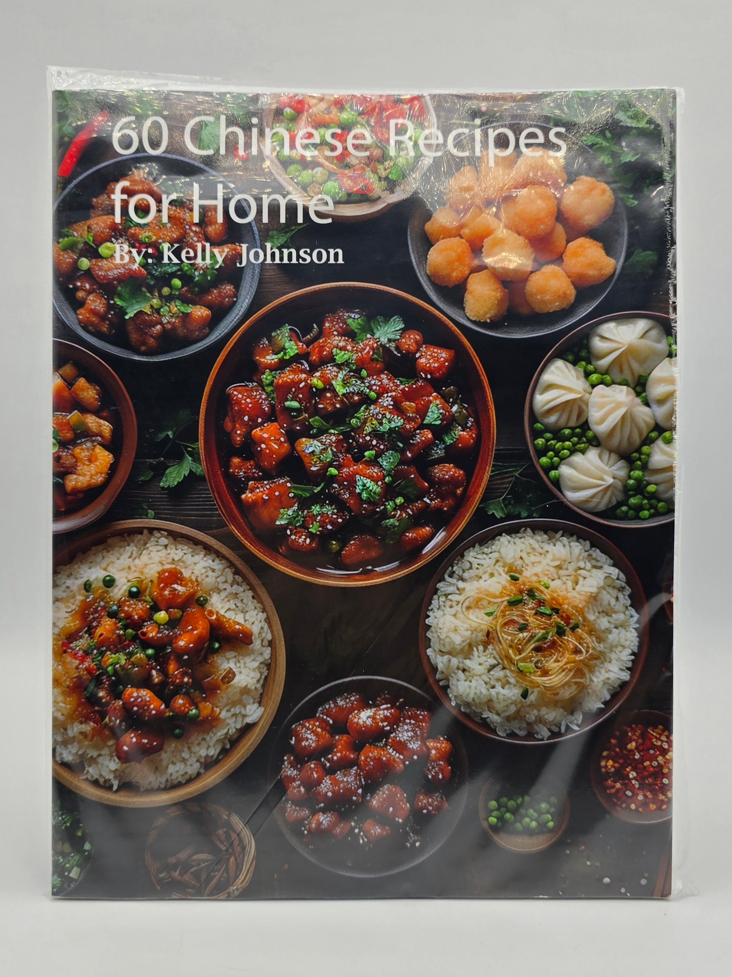 60 Chinese Recipes for Home by Kelly Johnson Paperback Book
