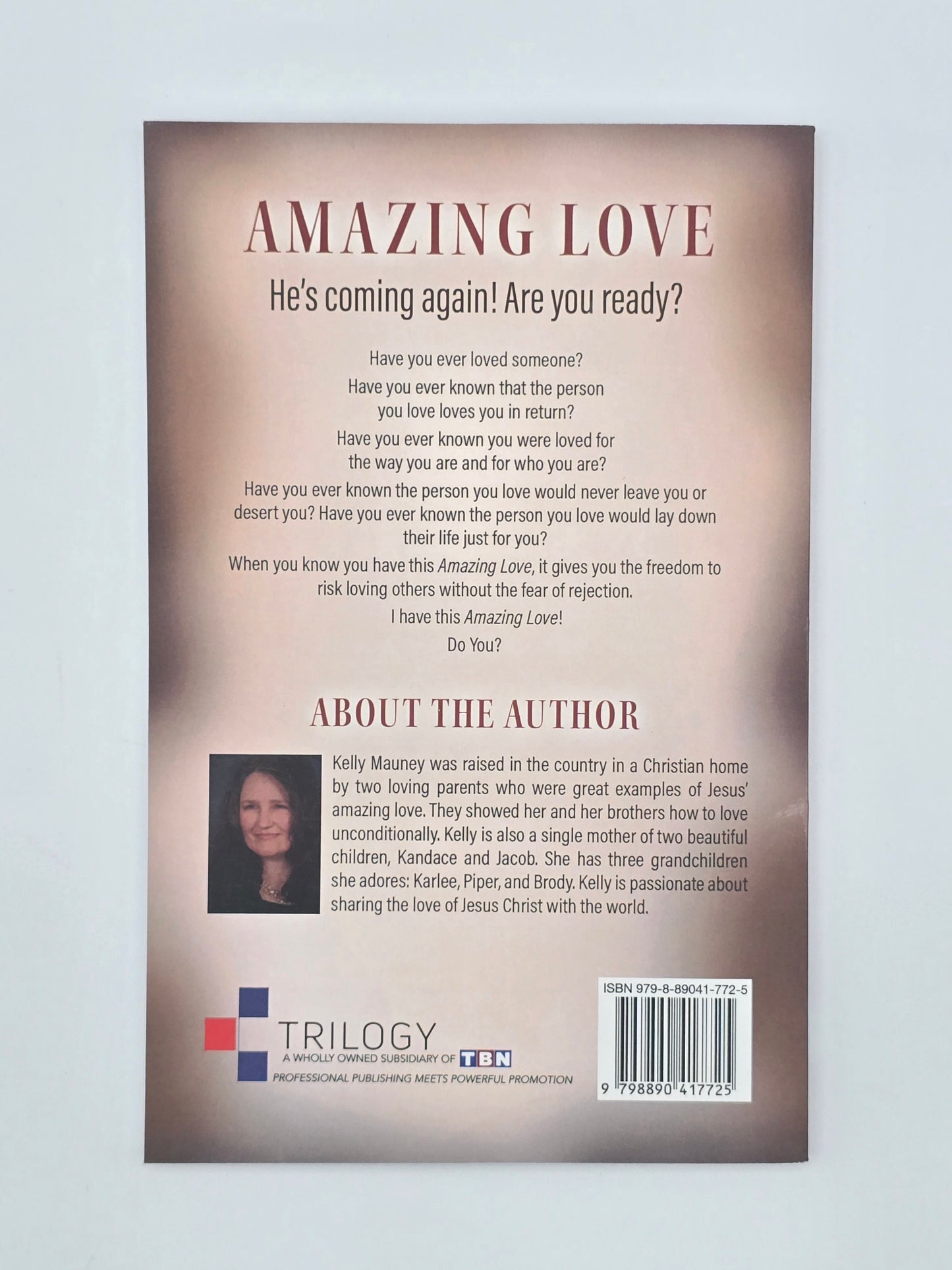 Amazing Love : He's Coming Again! Are You Ready? by Kelly Mauney Paperback Book
