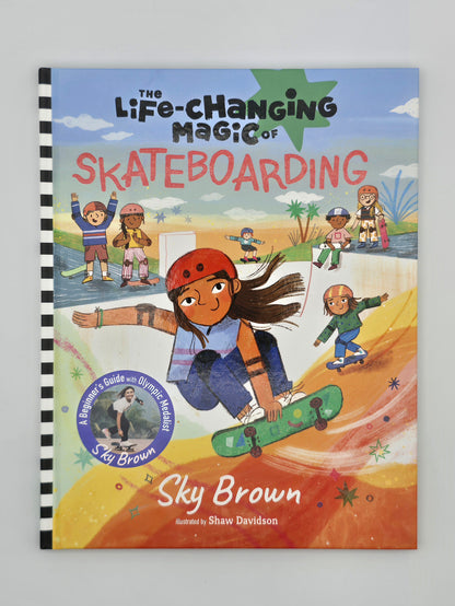 The Life-Changing Magic Of Skateboarding By Sky Brown & Shaw Davidson
