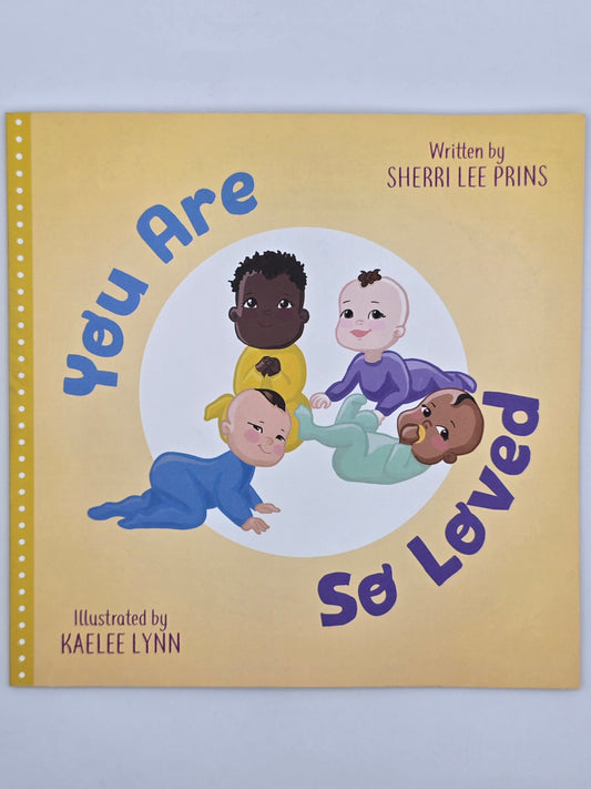 You Are So Loved by Sherri Lee Prins