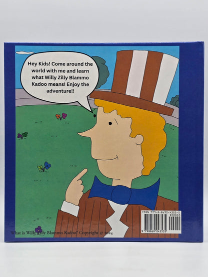 What Is Willy Zilly Blammo Kadoo!? By M. E. Champey