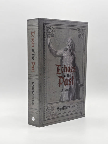 Echoes of the Past A Nouel by Maya Mitra Das