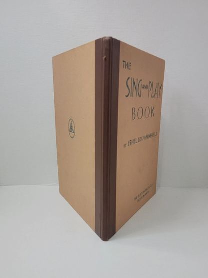 The SING And PLAY BOOK By ETHEL CROWNINSHIELD The BOSTON MUSIC CO. 9449, Published in1938